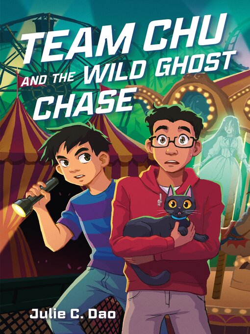 Title details for Team Chu and the Wild Ghost Chase by Julie C. Dao - Available